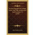 An Encyclopedia Of Cottage, Farm, And Villa Architecture And Furniture V1 (1839)