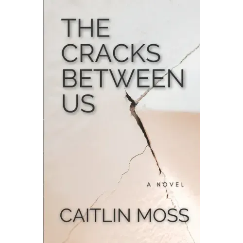 The Cracks Between Us
