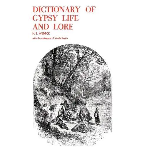 Dictionary of Gypsy Life and Lore