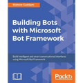 Building Bots with Microsoft Bot Framework