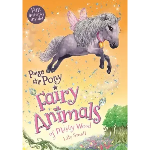 Paige the Pony: Fairy Animals of Misty Wood