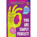 You Are Simply Perfect! a Mindfulness and Self-Awareness Guide for Tweens and Teens: (Includes Exercises and Journal Pages!)