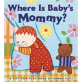 Where Is Baby's Mommy?: A Karen Katz Lift-The-Flap Book