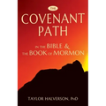 The Covenant Path in the Bible and the Book of Mormon