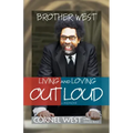 Brother West: Living and Loving Out Loud, a Memoir