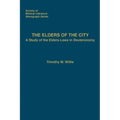 The Elders of the City: A Study of the Elders-Laws in Deuteronomy