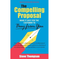 The Compelling Proposal: Make it Easy for the Customer to Buy From You!