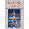 Kabbalistic Astrology: The Sacred Tradition of the Hebrew Sages