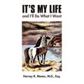 It's My Life and I'll Do What I Want