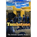 Tombstone: The Story of a Woman who Went into Business, Faced Down the Clantons, Fell in Love & Helped Tame the West