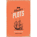 20 Master Plots: And How to Build Them