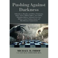 Pushing Against Darkness