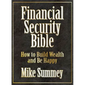 The Financial Security Bible: How to Build Wealth and Be Happy