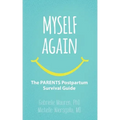 Myself Again: The PARENTS Postpartum Survival Guide