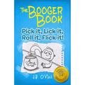 The Booger Book: Pick It, Lick It, Roll It, Flick It