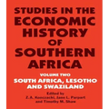 Studies in the Economic History of Southern Africa: Volume Two: South Africa, Lesotho and Swaziland