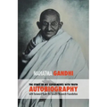 The Story of My Experiments with Truth - Mahatma Gandhi's Unabridged Autobiography: Foreword by the Gandhi Research Foundation