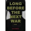 Long Before the Next War