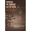 Populism, the Pandemic and the Media: Journalism in the age of Covid, Trump, Brexit and Johnson
