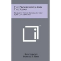The Progressives And The Slums: Tenement House Reform In New York City, 1890-1917