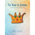The King Is Coming: Advent Devotional for Children