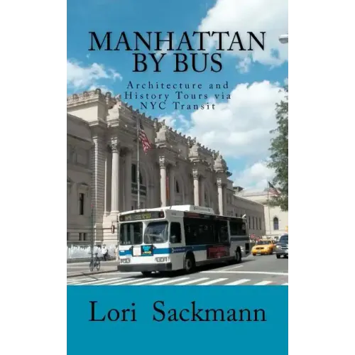 Manhattan by Bus: Architecture and History Tours via NYC transit