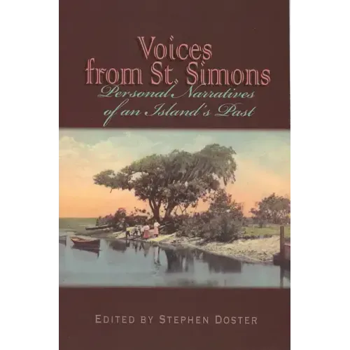 Voices from St. Simons: Personal Narratives of an Island's Past