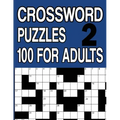 Crossword Puzzles 100 for Adults Book 2: Crossword Puzzle Book for Adults and Senior Large Print
