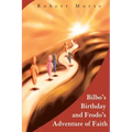 Bilbo's Birthday and Frodo's Adventure of Faith