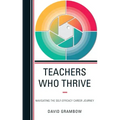 Teachers Who Thrive: Navigating the Self-Efficacy Career Journey