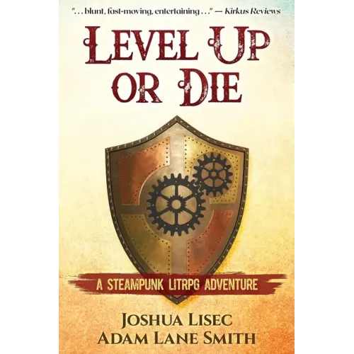 Level Up or Die: A LitRPG Steampunk Adventure