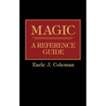 Magic: A Reference Guide