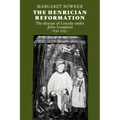 The Henrician Reformation: The Diocese of Lincoln Under John Longland 1521 1547