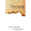 Fire Song: Rediscovering the Ancient Melody
