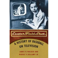 Center Field Shot: A History of Baseball on Television