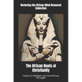 The African Roots of Christianity: Topics on Religion and the African Struggle
