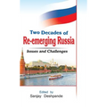 Two Decades of Re-Emerging Russia: Challenges and Prospects