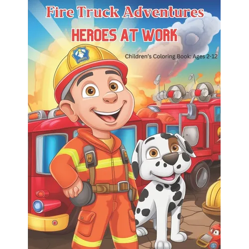 Firetruck Adventures: Heroes at Work