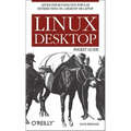 Linux Desktop Pocket Guide: Advice for Running Five Popular Distributions on a Desktop or Laptop