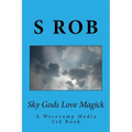 Sky Gods Love Magick