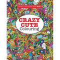 Crazy Cute Colouring (Terrific Colouring for Teens )