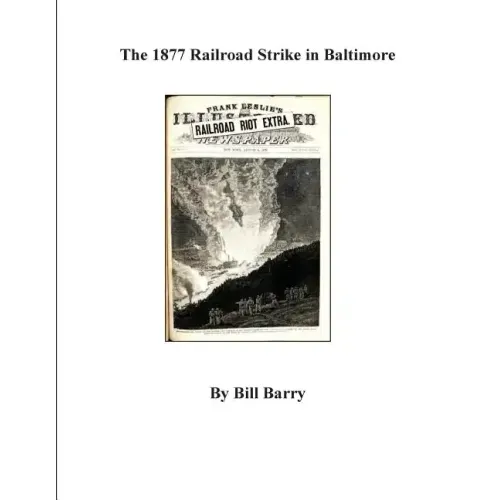 The 1877 Railroad Strike in Baltimore