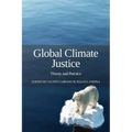 Global Climate Justice: Theory and Practice