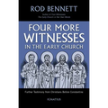 Four More Witnesses: Further Testimony from Christians Before Constantine