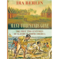 Many Thousands Gone: The First Two Centuries of Slavery in North America