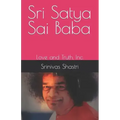 Sri Satya Sai Baba: Love and Truth, Inc.