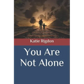 You Are Not Alone