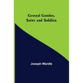 General Gordon, Saint and Soldier