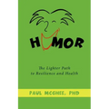 Humor: The Lighter Path to Resilience and Health