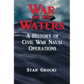 War on the Waters: Naval Operations in the Civil War